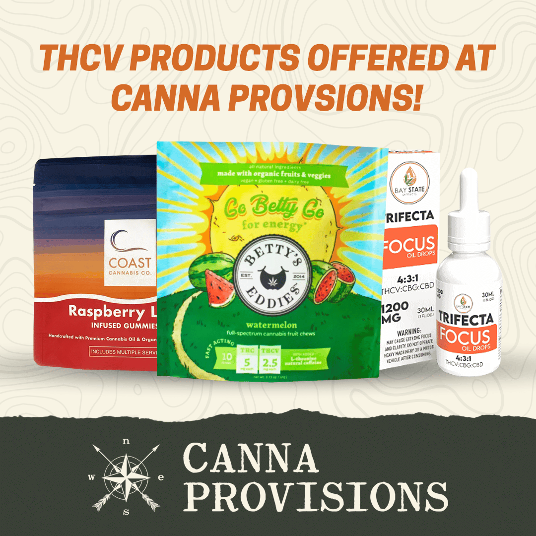 THCV products at Canna Provisions, Coast, Betty's Eddies, Bay State Extracts THCV